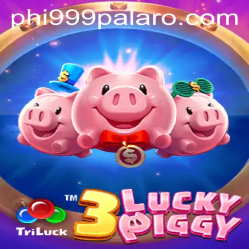 Discover the Exciting World of 3LUCKYPIGGY and the Mystery of Phi 999