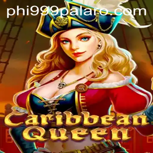 Exploring the Thrills of CaribbeanQueen: Adventure Awaits with Phi 999