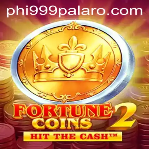 Exploring the Exciting World of FortuneCoins2 with the Magic of Phi 999